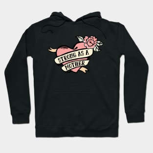 Strong as a Mother Hoodie